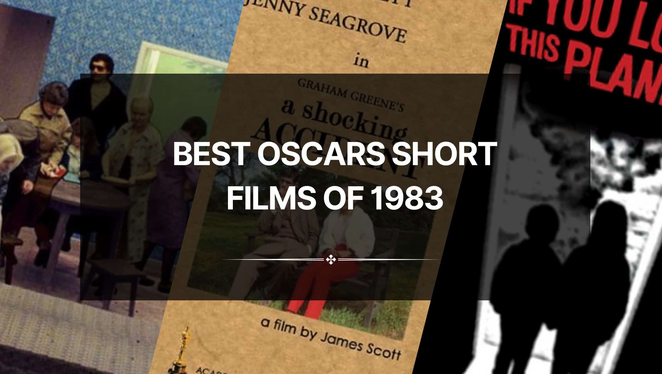 Best Oscars Short Films of 1983: Powerful Film-Making