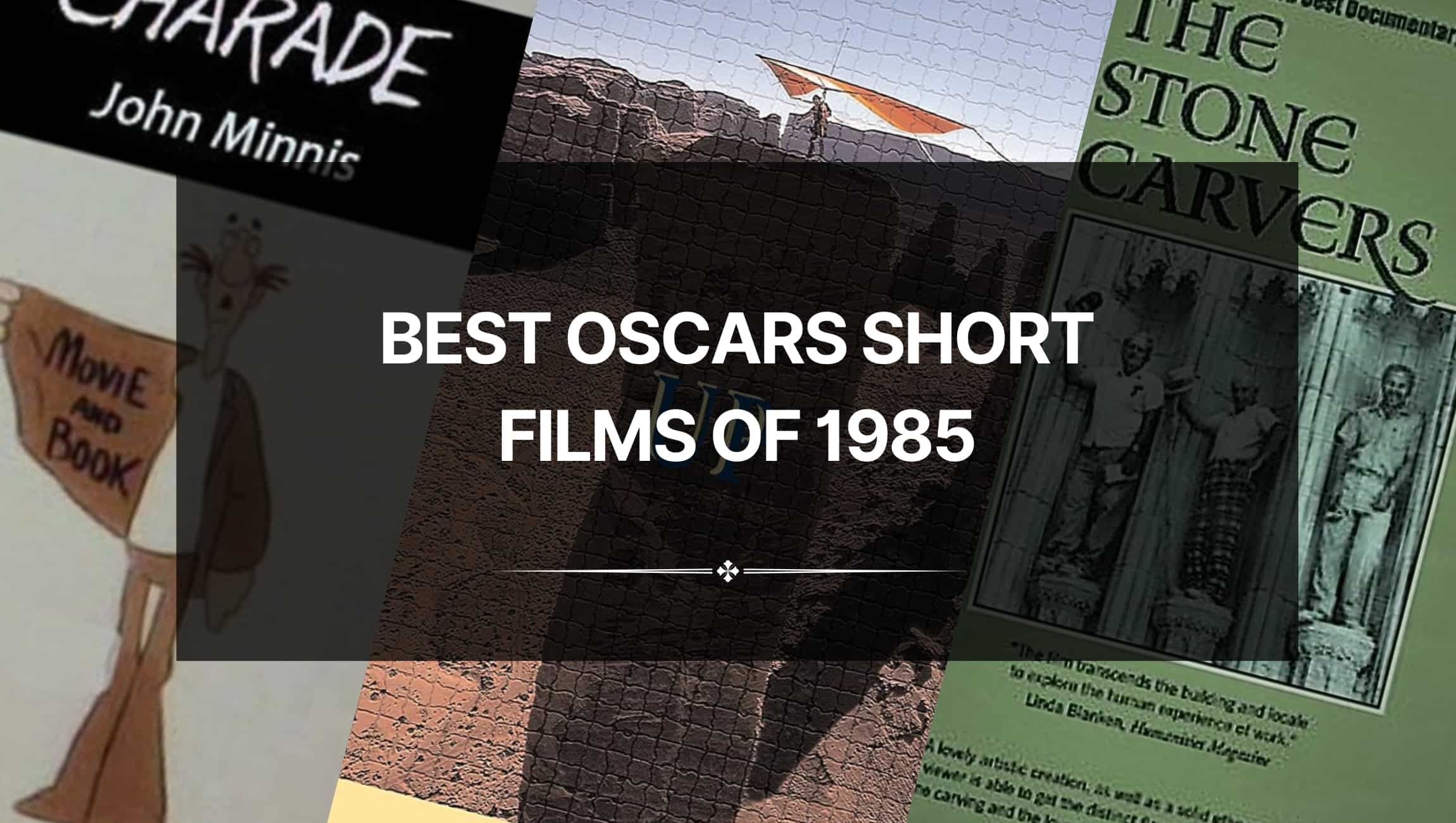 Best Oscars Short Films of 1985: Scintillating Cinema