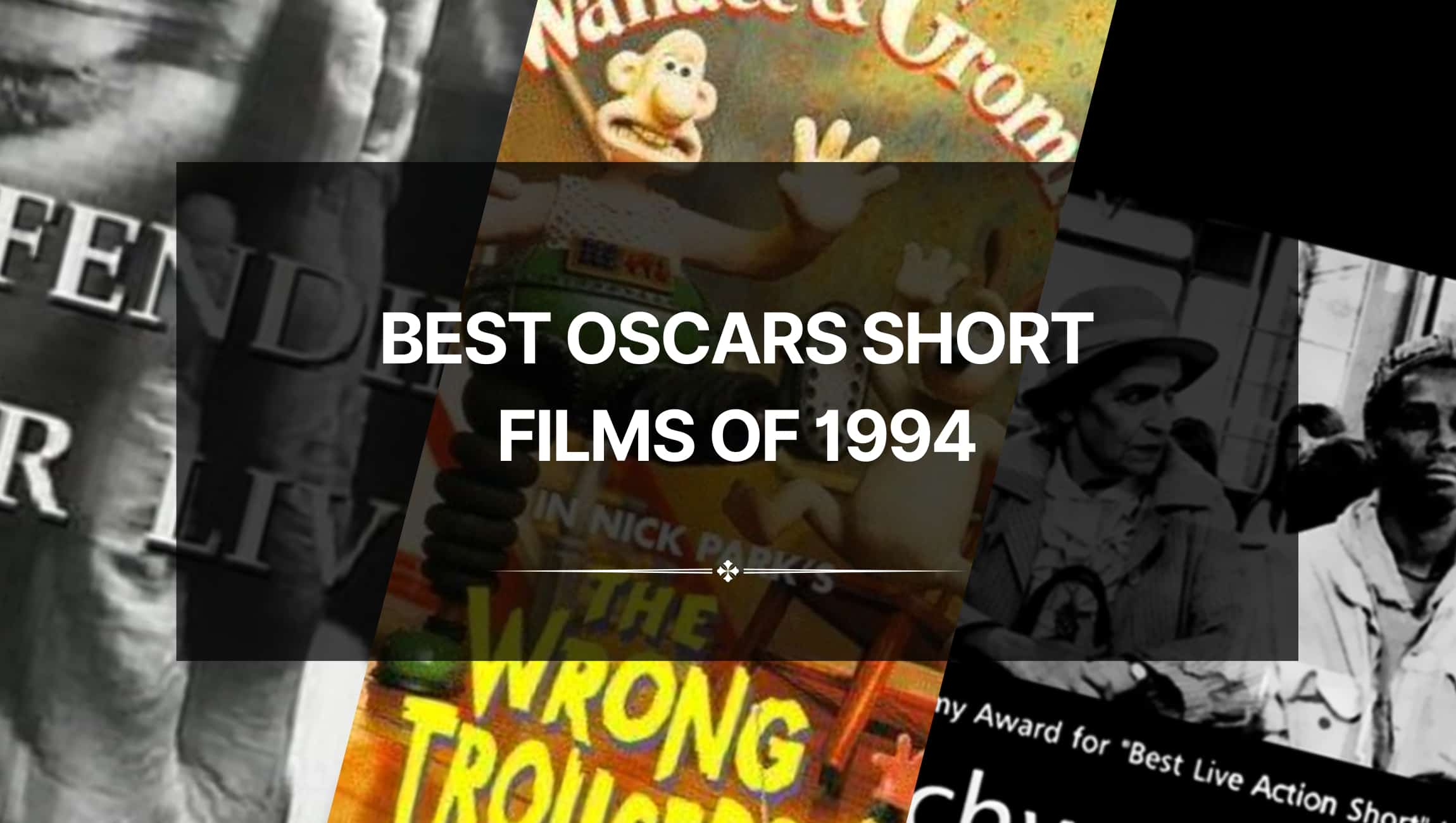 Best Oscars Short Films of 1994: Sparkling Originality