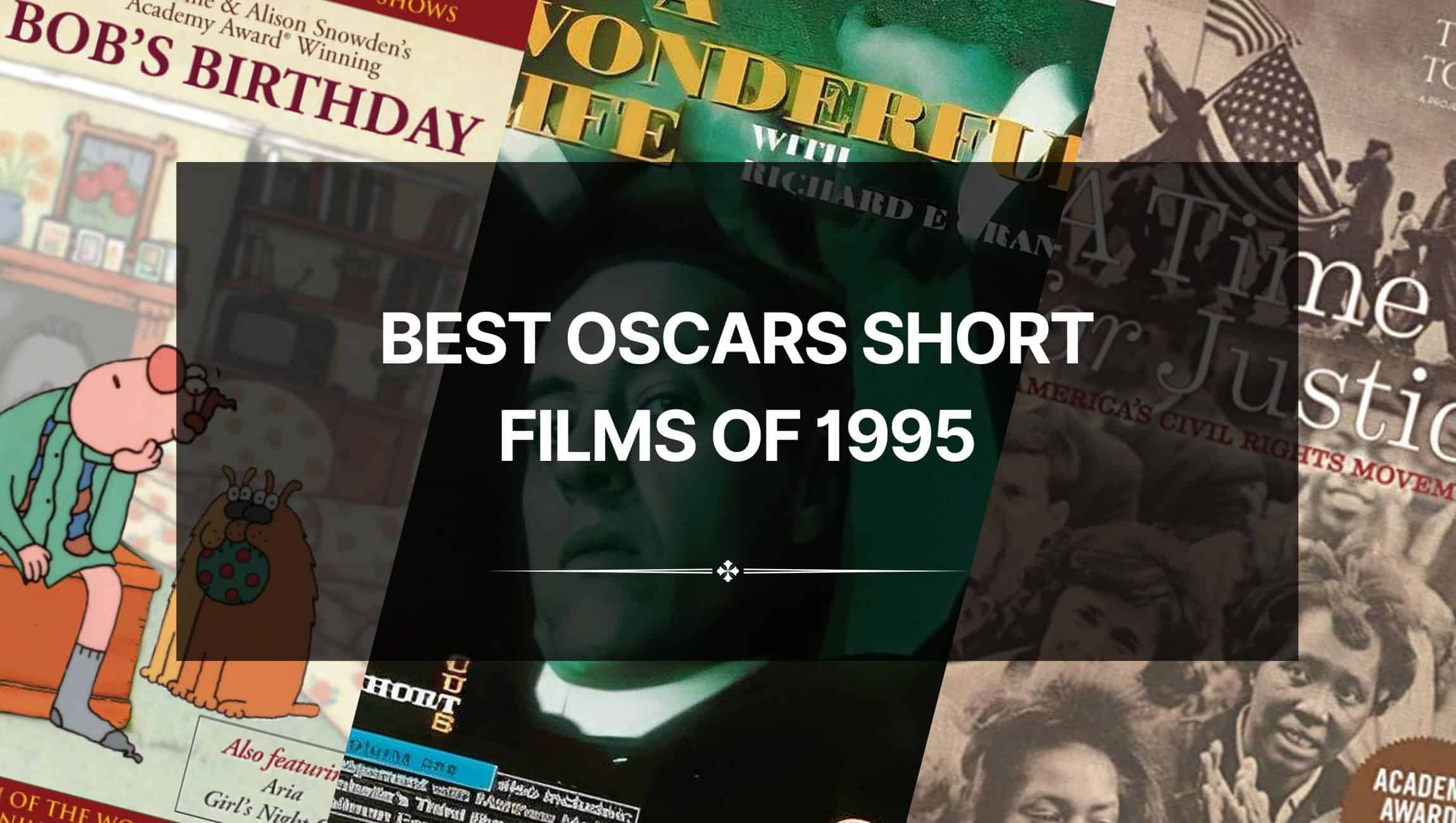 Best Oscars Short Films of 1995