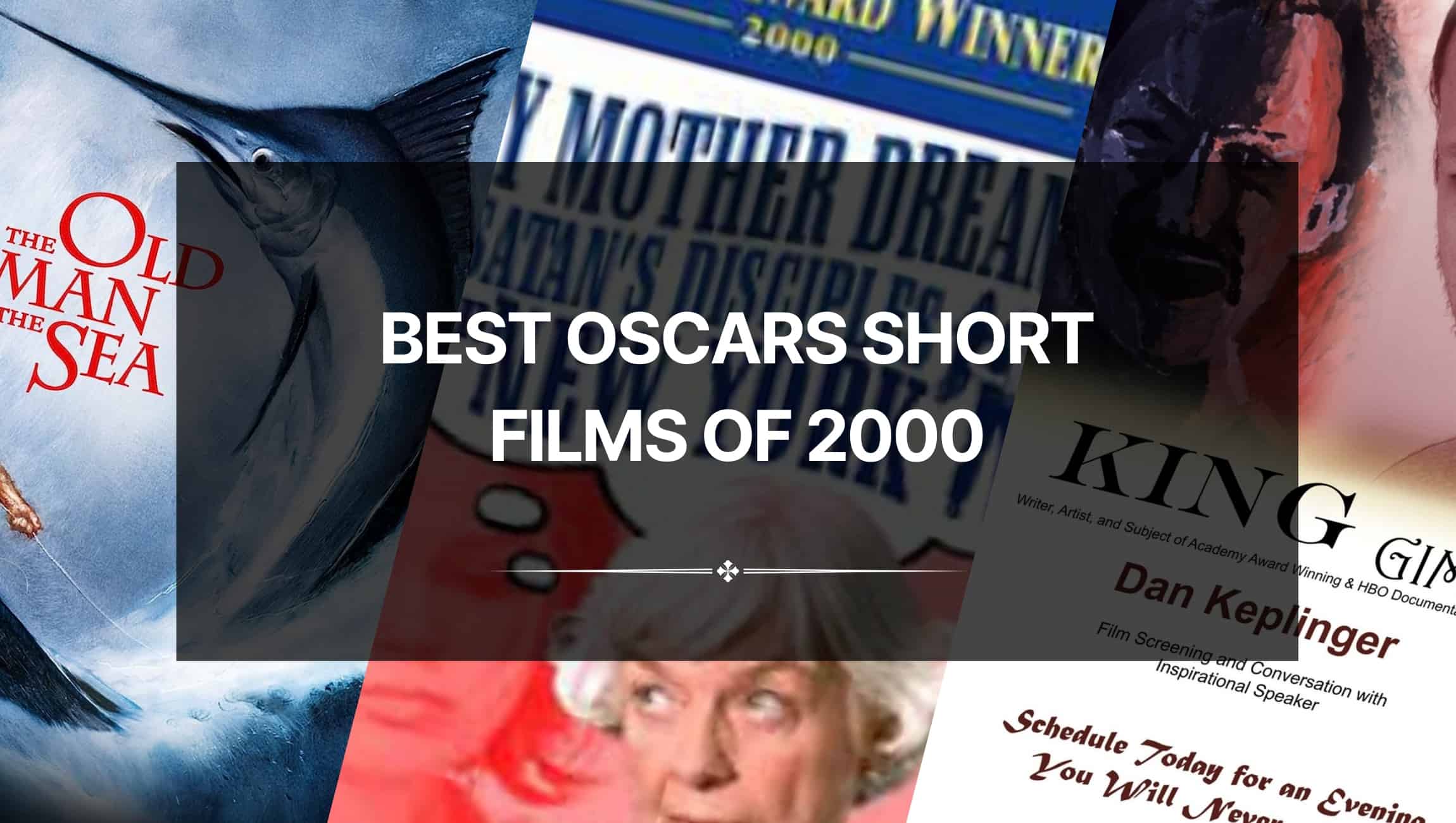 Best Oscars Short Films of 2000: Amazing Vision and Artistry