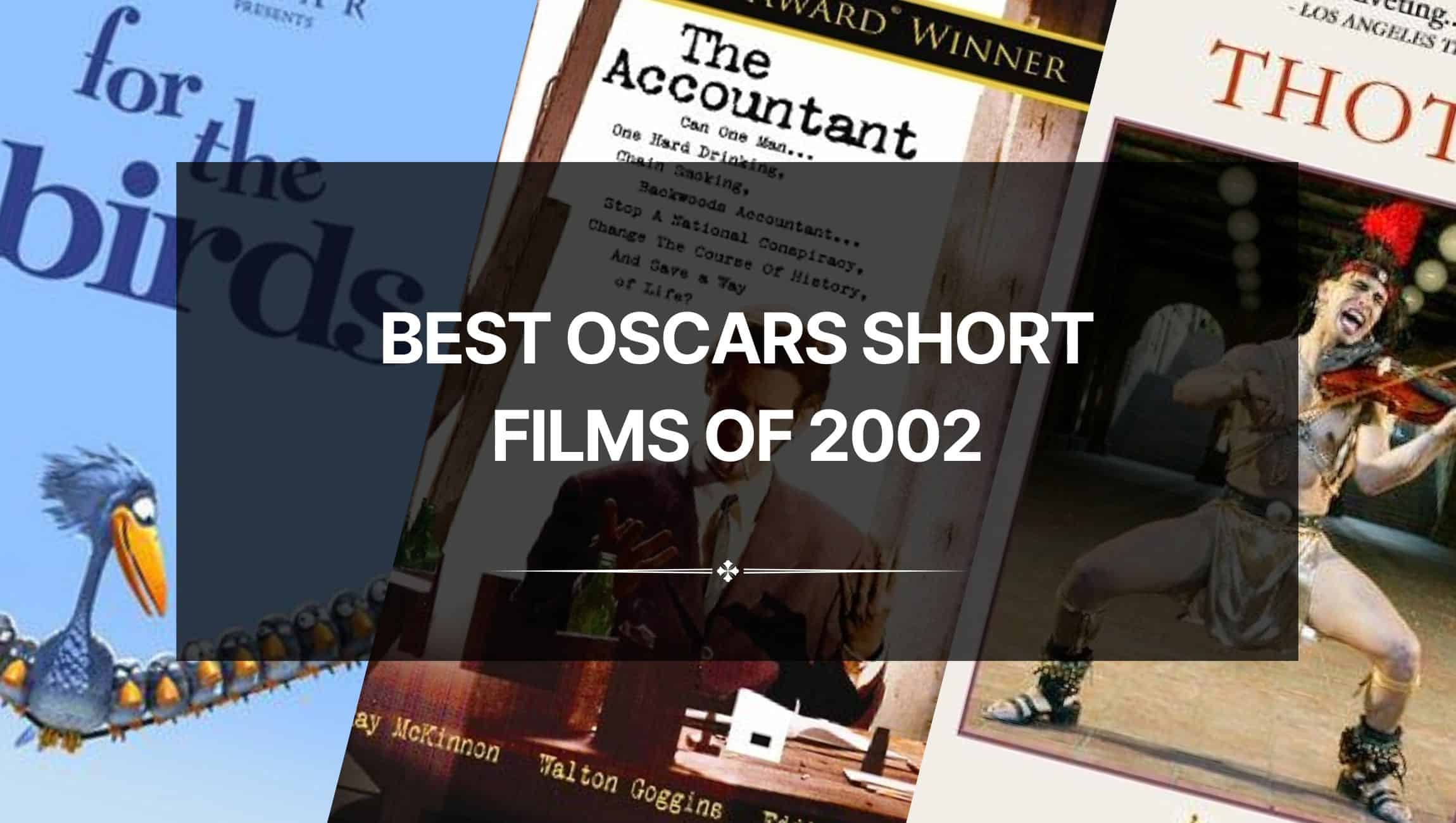 Best Oscars Short Films of 2002