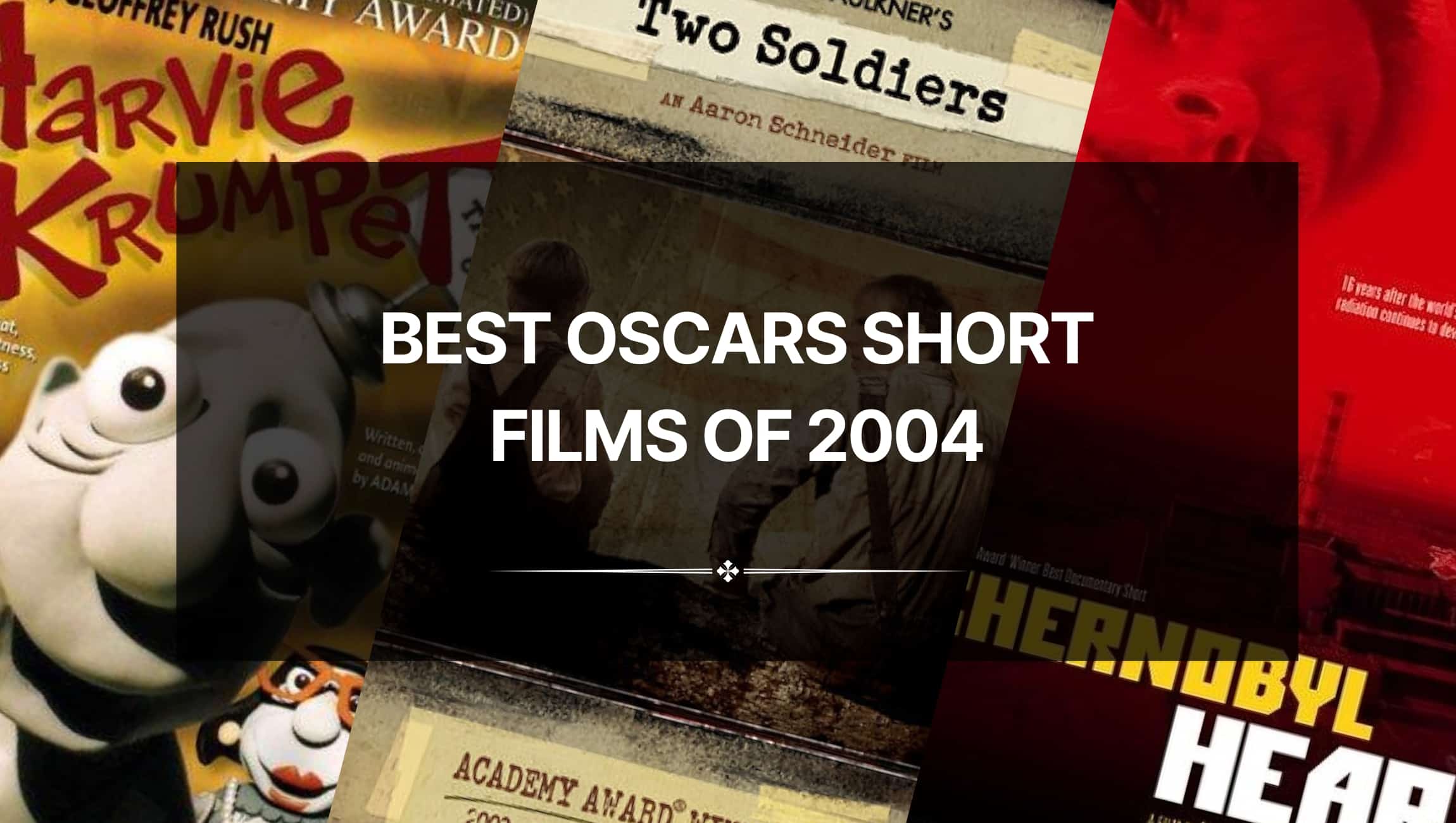 The Best Oscars Short Films of 2004 – Outstanding Talent
