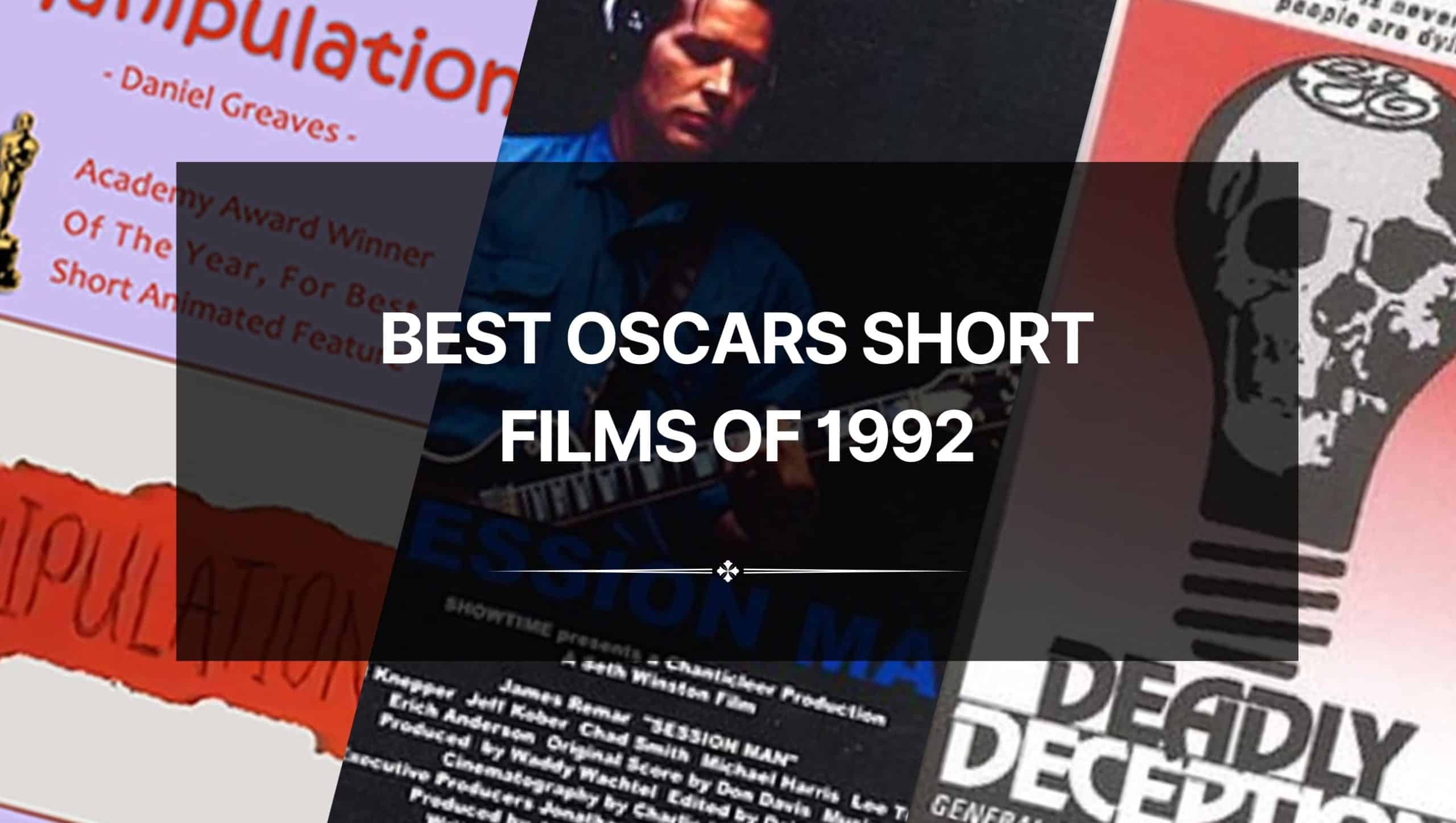 best oscars short films of 1992