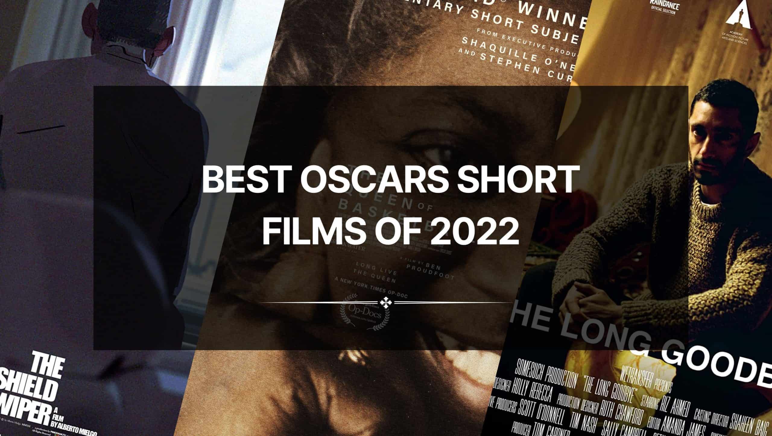 Best Oscars Short Films of 2022